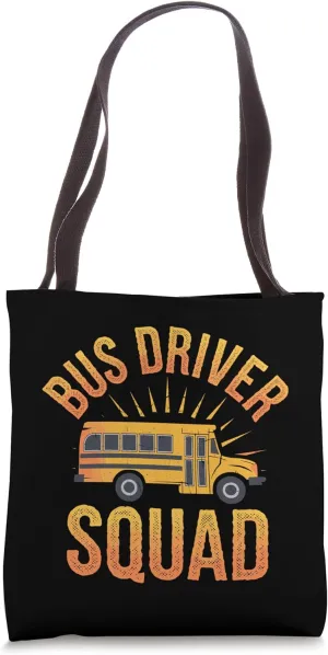Bus Driver Squad School Bus Driver Funny Tote Bag