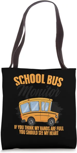 Bus Monitor My Hands Are Full Bus Assistant Bus Aide Tote Bag