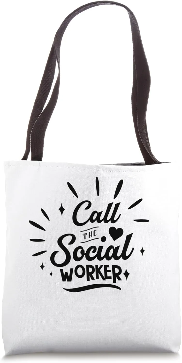 Call The Social Worker Work Public Servant Pedagogy Tote Bag