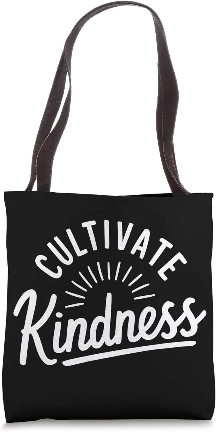 Cultivate Kindness Inspirational Motivational Be Kind Tote Bag