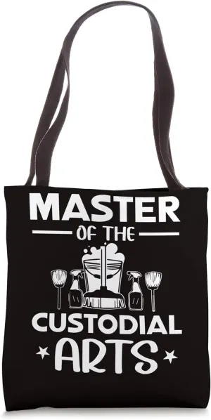 Custodian Janitor - Master Of The Custodial Arts Tote Bag