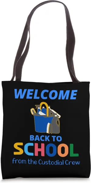 Cute "Welcome Back To School" from the Custodial Crew Tote Bag