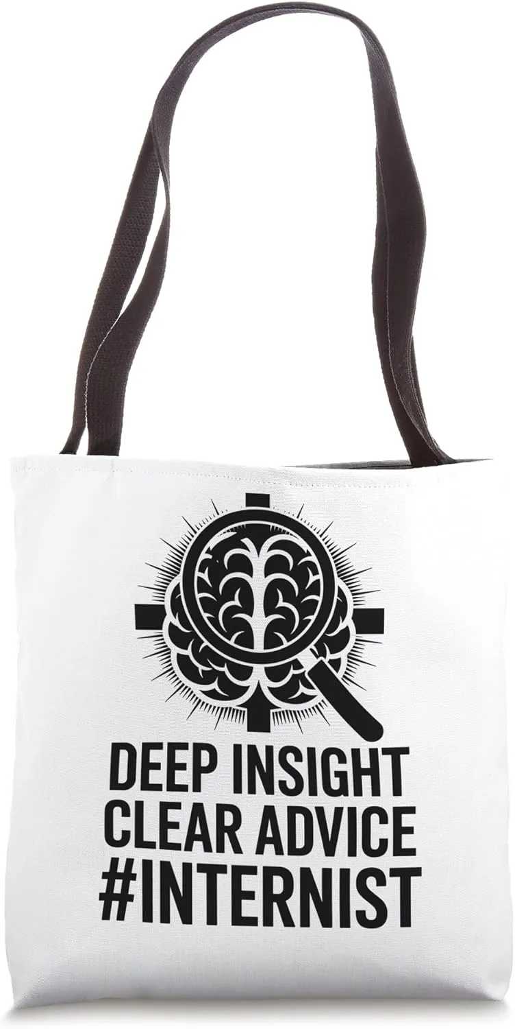 Deep Insight Clear Advice Internist Internal Medicine Tote Bag