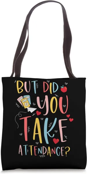 Did You Take Attendance Clerk School Attendance Clerk Tote Bag