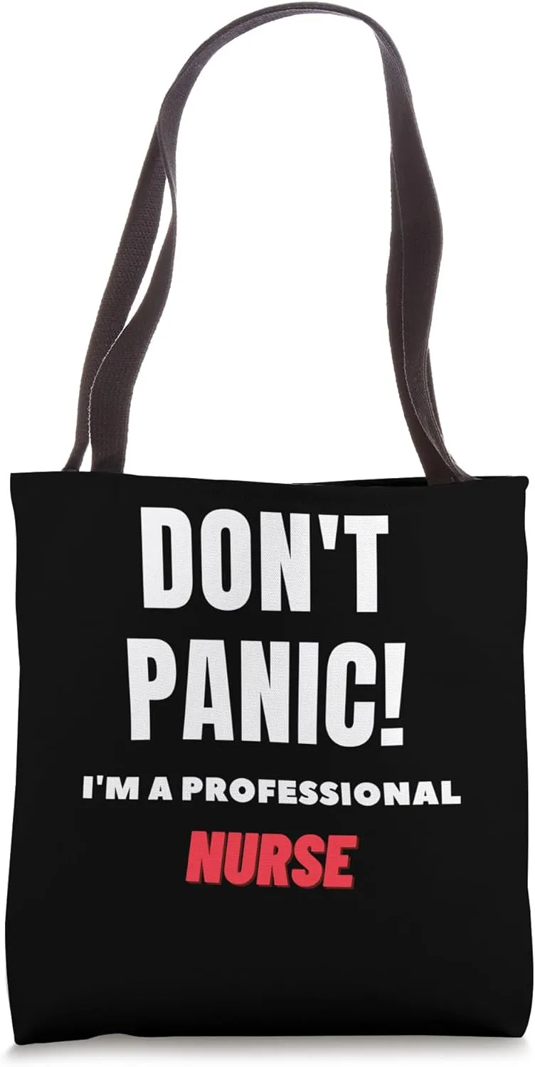 Dont't Panic I'm A Professional Nurse Tote Bag
