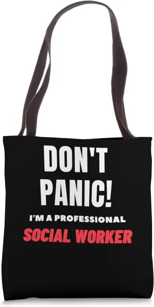 Dont't Panic I'm A Professional Social Worker Tote Bag