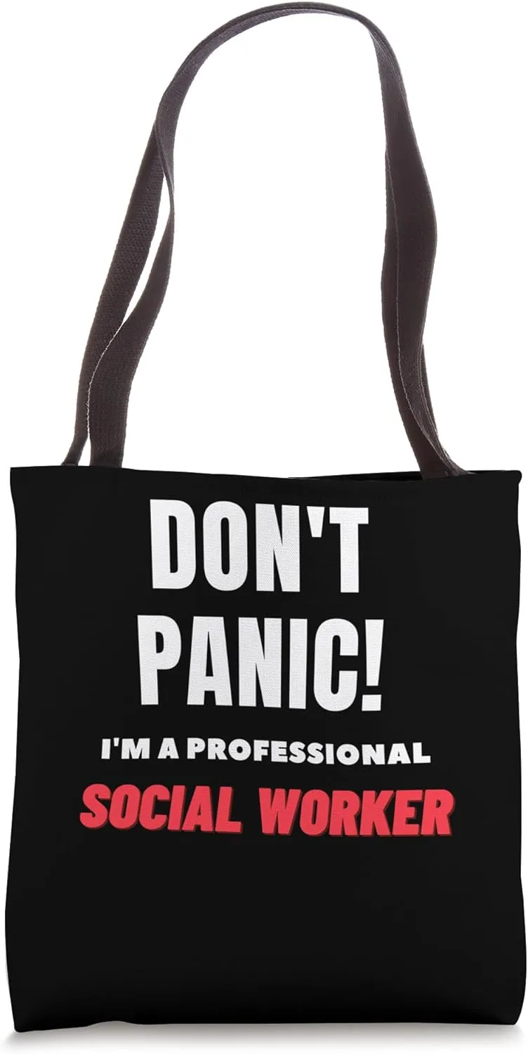 Dont't Panic I'm A Professional Social Worker Tote Bag