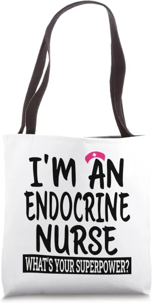 Endocrine Nurse Funny Nursing School & Medical Appreciation Tote Bag