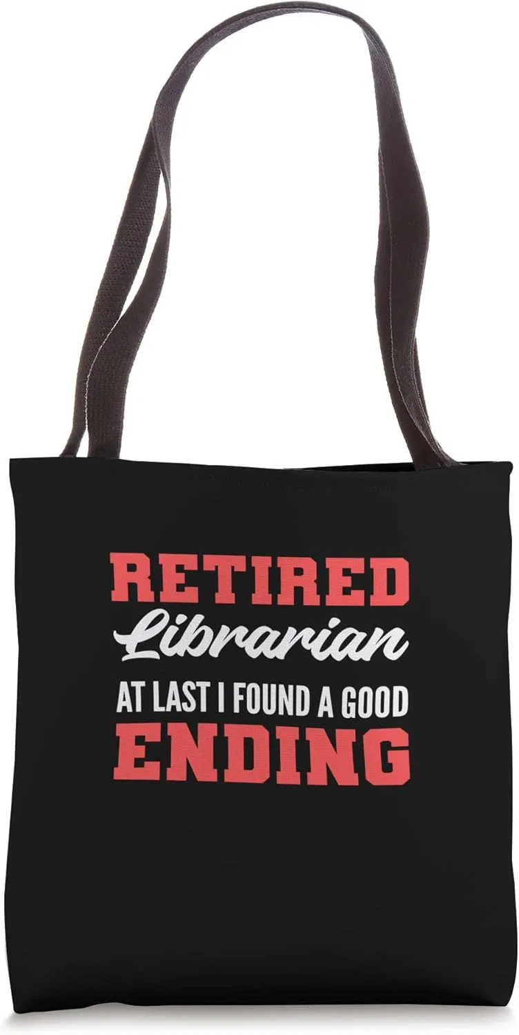 Found Good Ending Retired School Librarian Tote Bag