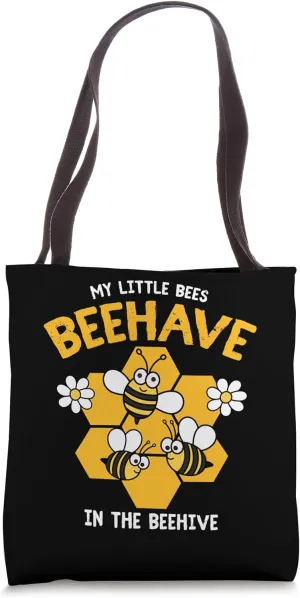 Funny teacher parent cute bees behave beehave in the beehive Tote Bag