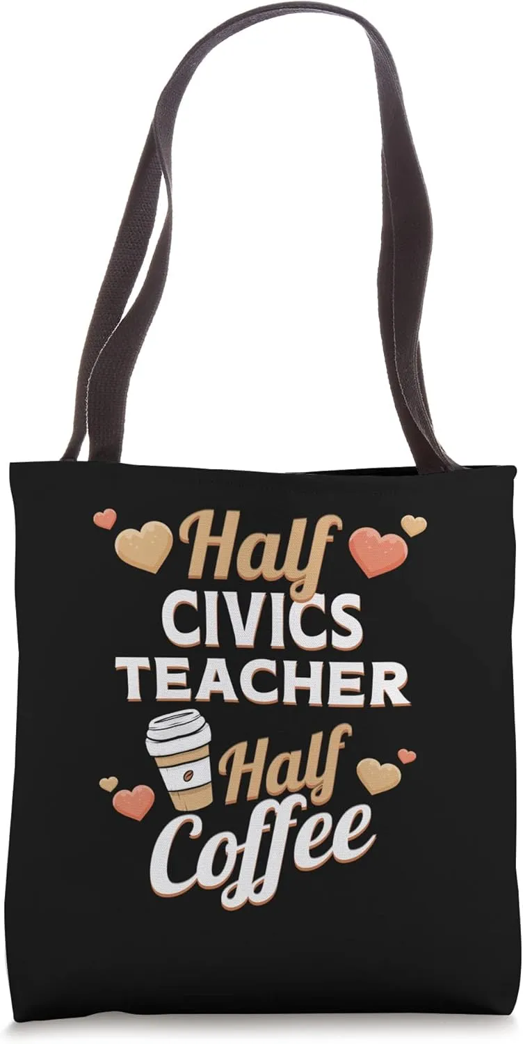 Half Civics Teacher Half Coffee Tote Bag