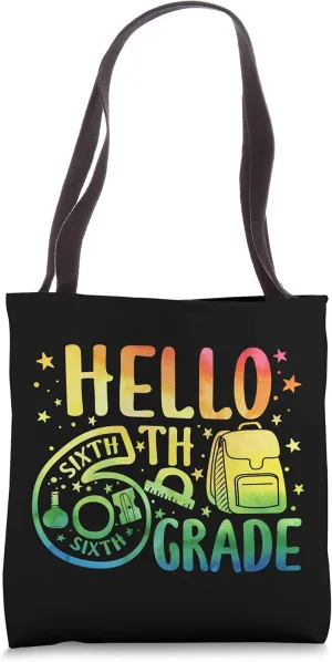 Hello Sixth Grade Happy 6th Grade Back To School Tote Bag