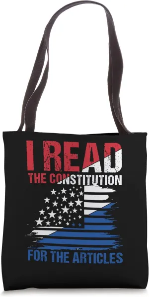I Read The Constitution For The Articles Tote Bag