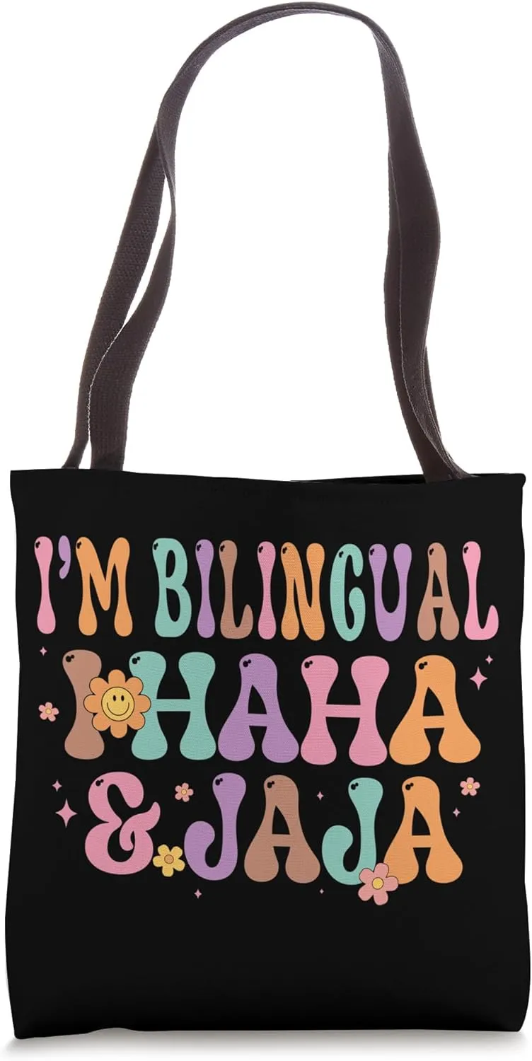 I'm Bilingual I Haha and Jaja Spanish Teacher Maestra Latina Tote Bag