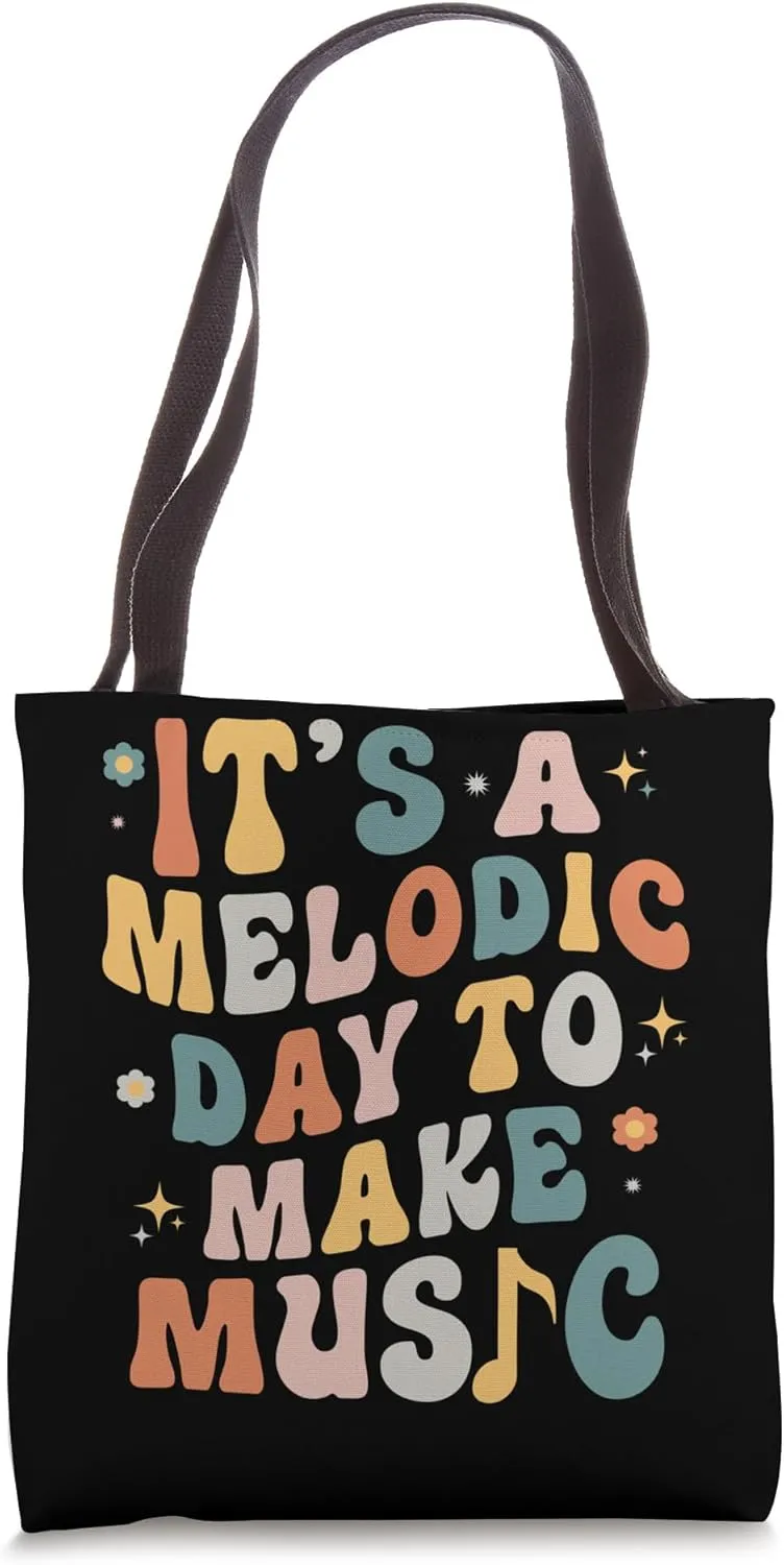 It's A Melodic Day To Make Music Musician Band Music Teacher Tote Bag