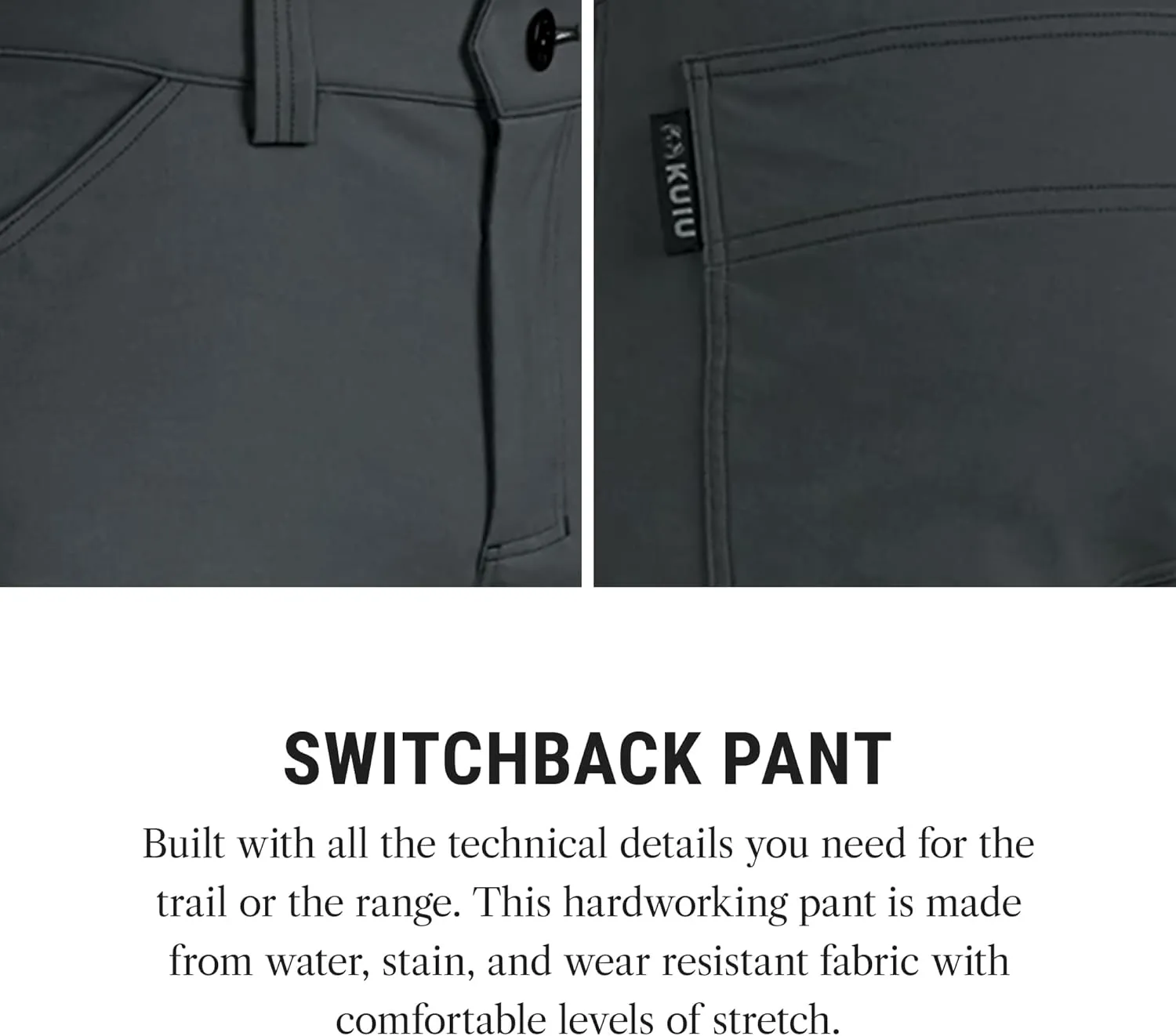 KUIU Switchback Pant - Water & Stain Resistant, 2-Way Stretch, Reinforced Knife Pocket, Durable & Versatile for Hiking