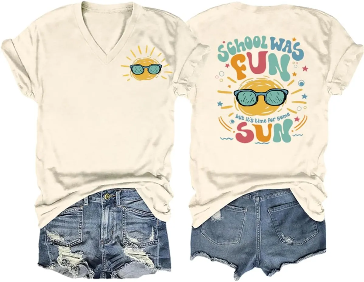 Last Day of School Teacher Shirt Women School was Fun but It's Time for Some Sun Tshirt Funny Summer Break Tee