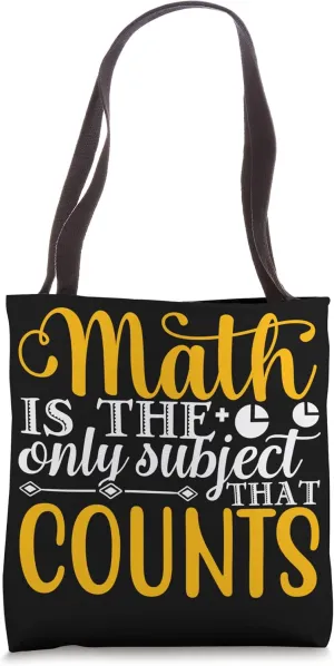 Mathematics Saying Math Teacher Calculation School Math Tote Bag
