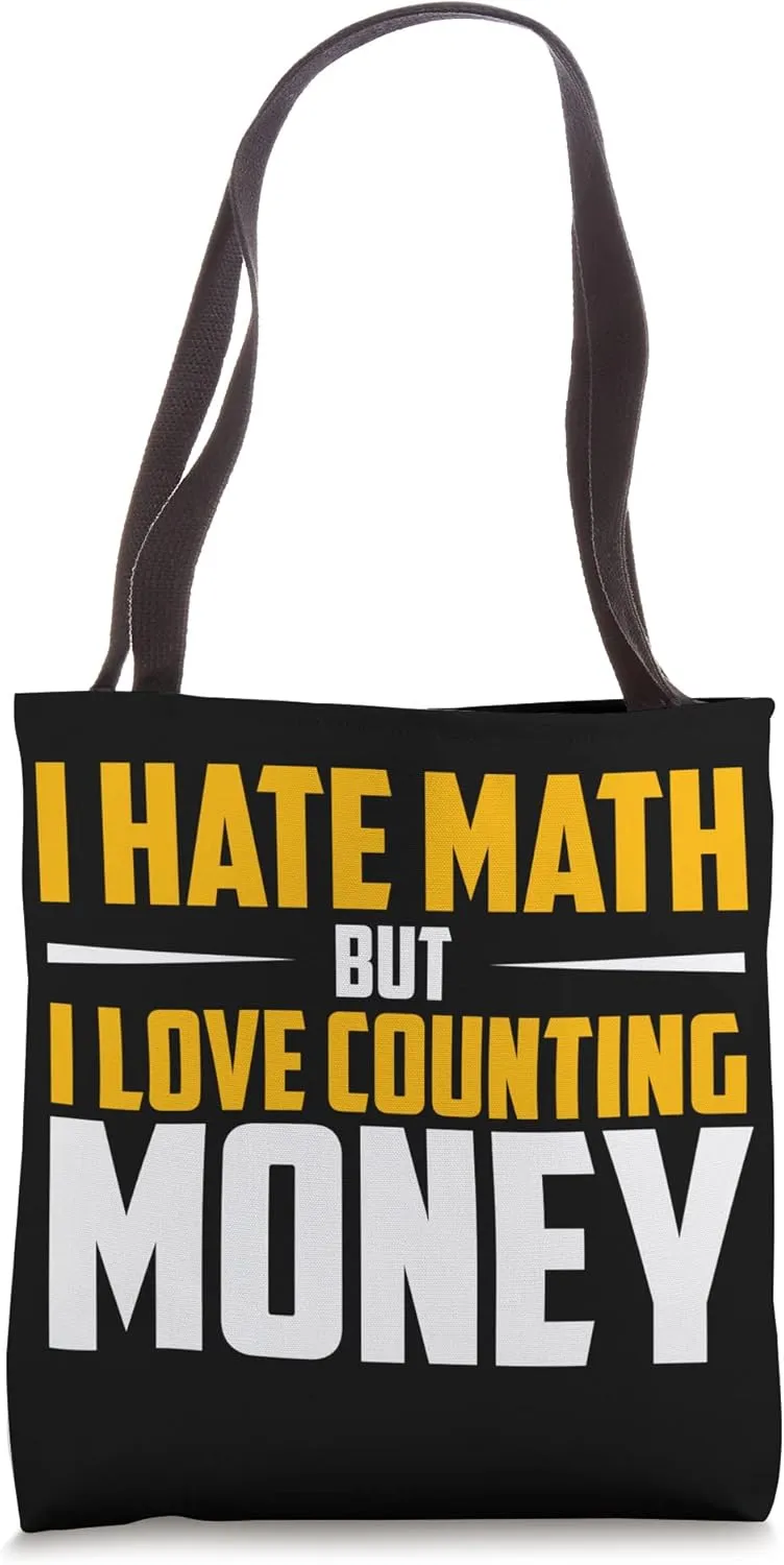 Mathematics Saying Math Teacher Calculation School Math Tote Bag