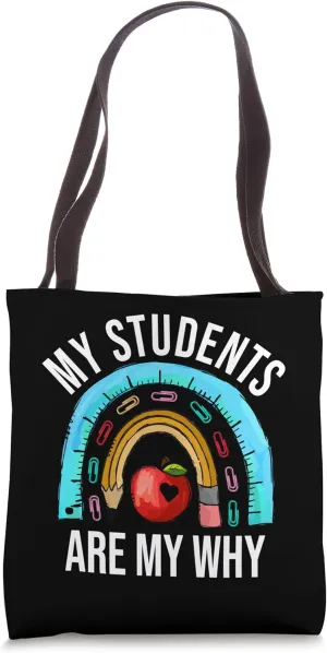 My Students Are My Why Kindergarten Preschool Pre K Tote Bag