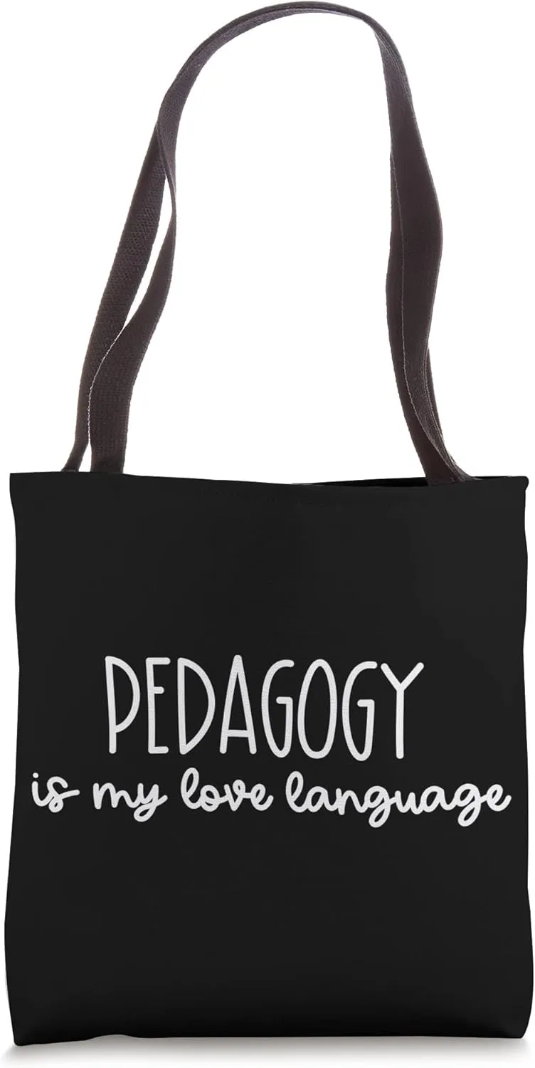 Pedagogy is My Love Language - Cute Funny Teacher Gift Tote Bag