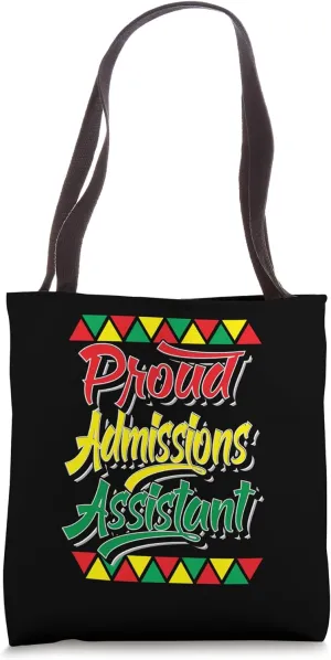 Proud Admissions Assistant Black History Month African Tote Bag