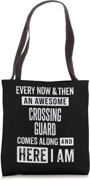 Sarcastic School Crossing Guard Funny Saying Tote Bag