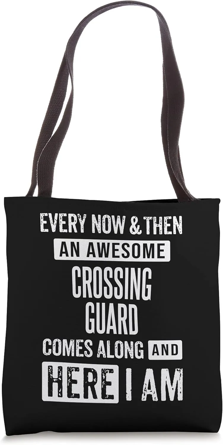 Sarcastic School Crossing Guard Funny Saying Tote Bag