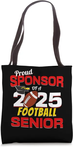 Senior Sponsor 2025 Proud Sponsor of a 2025 Senior Football Tote Bag