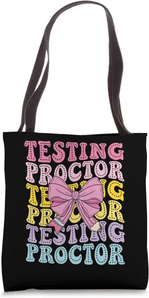 Testing Proctor Exam Supervisor Testing Coordinator Monitor Tote Bag