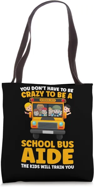 To Be A School Bus Aide Funny Bus Aide Tote Bag