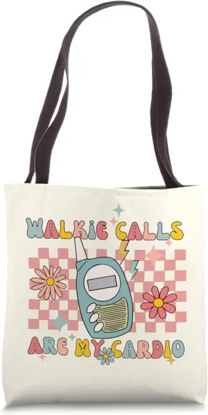 Walkie Calls Are My Cardio Special Education SPED Teacher Tote Bag