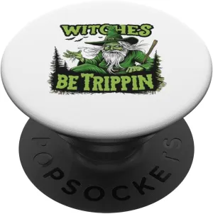 Witches Be Trippin Funny Halloween Wizard Witch Halloween PopSockets Adhesive PopGrip