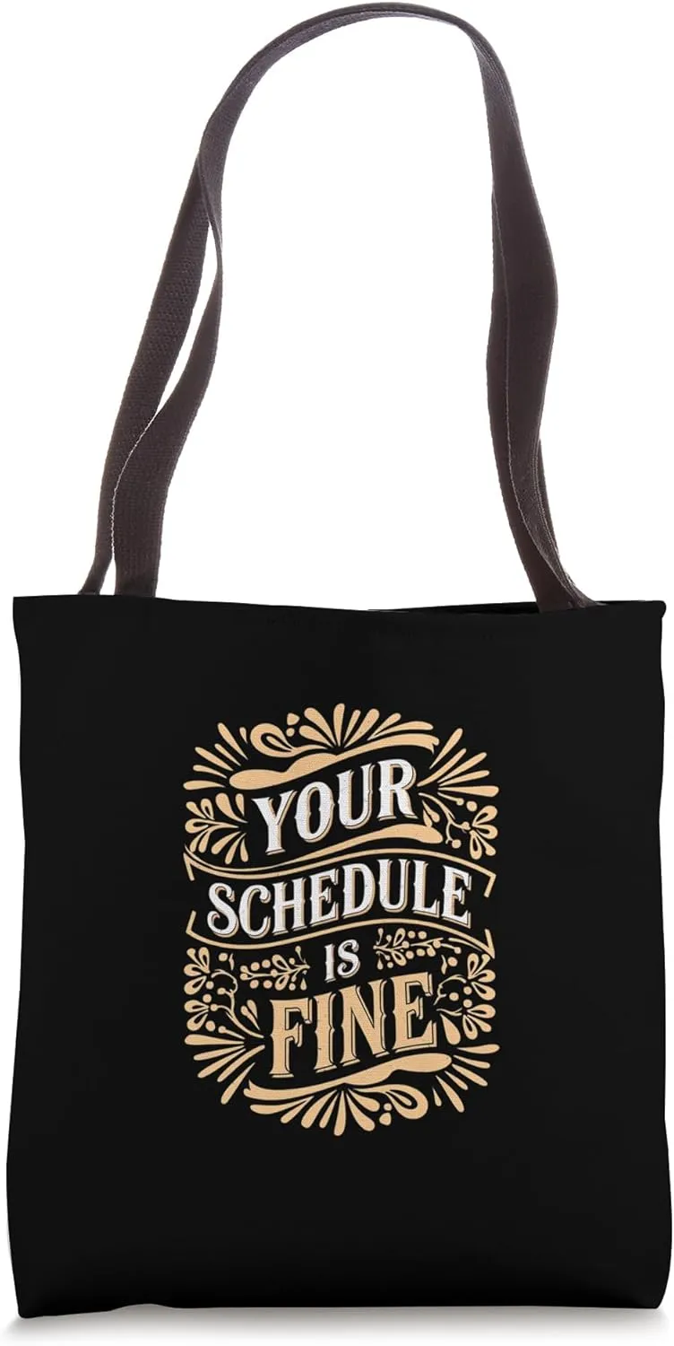 Your Schedule Is Fine School Counselor Faculty ----- Tote Bag